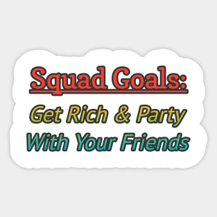 Squad Goals Sticker